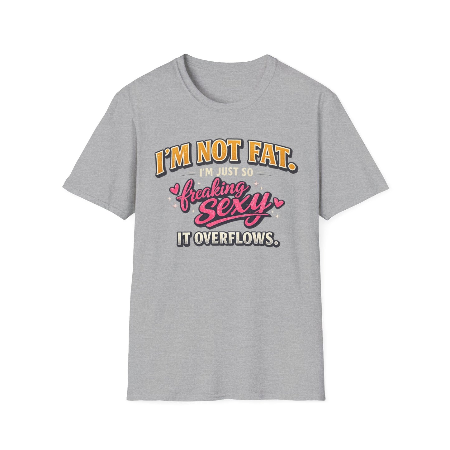 I'm Not Fat Graphic T-Shirt
