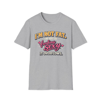 I'm Not Fat Graphic T-Shirt