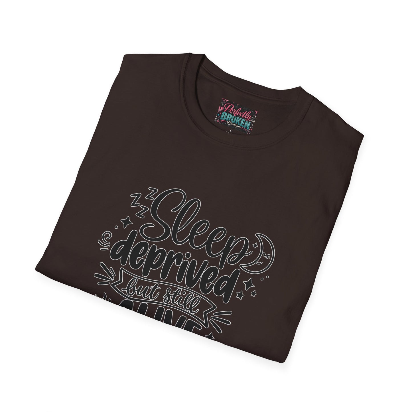 Sleep Deprived But Still Alive T-Shirt