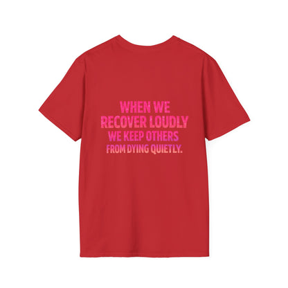 Recover Loudly T-Shirt