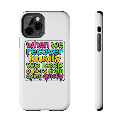 When We Recover Loudly Phone case