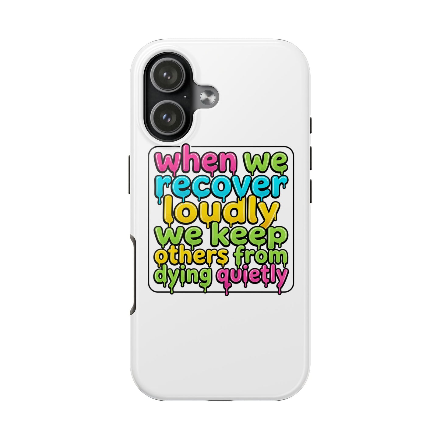 When We Recover Loudly Phone case