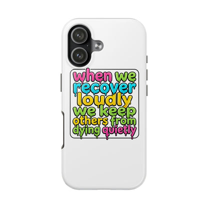 When We Recover Loudly Phone case