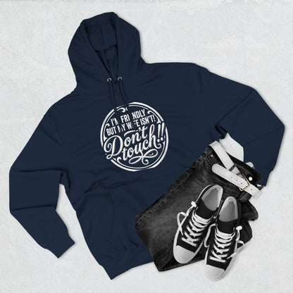 I'm Friendly but my wife isnt Hoodie