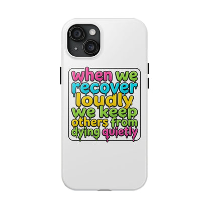 When We Recover Loudly Phone case