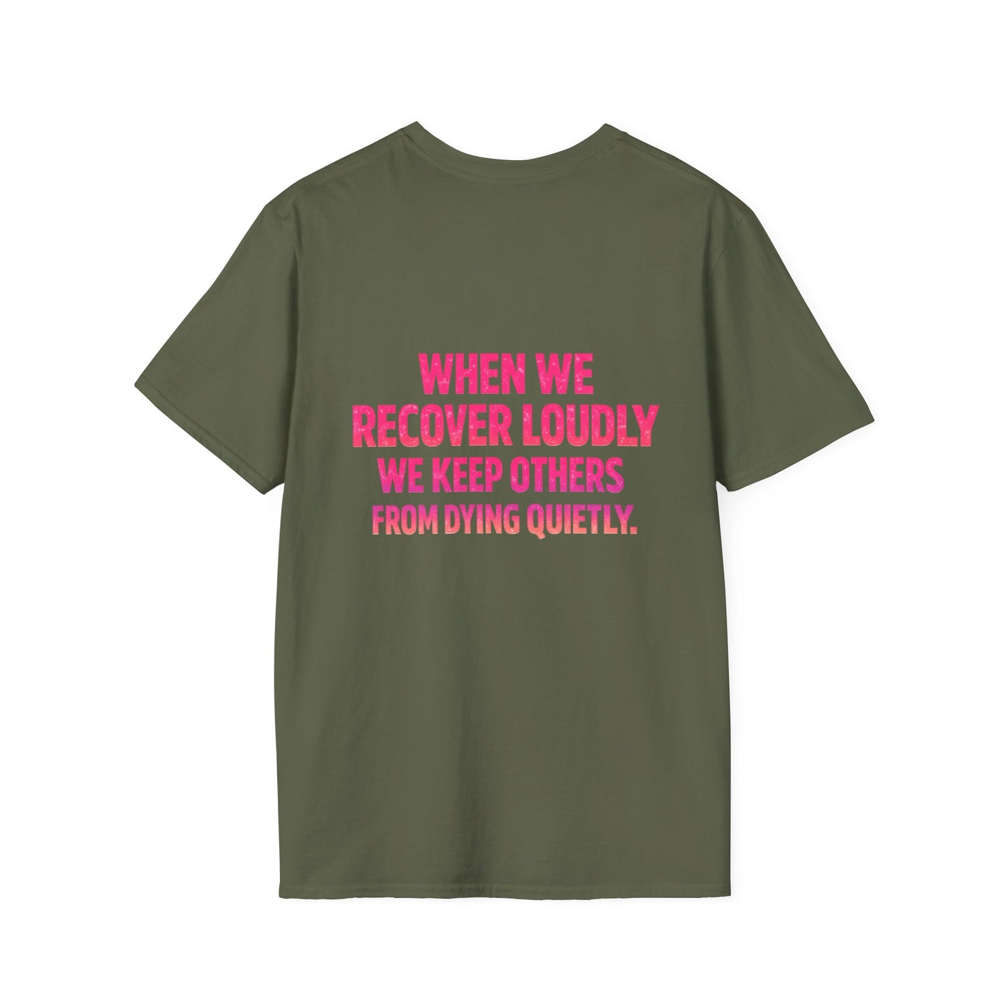 Recover Loudly T-Shirt