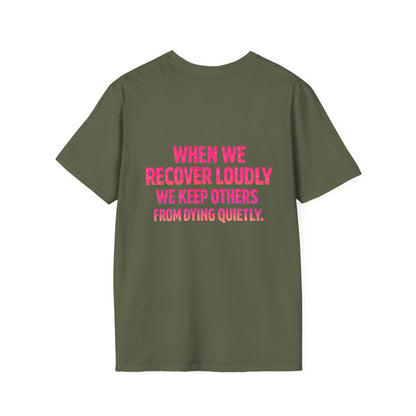 Recover Loudly T-Shirt