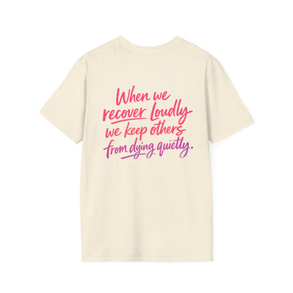 Recover Loudly Script T-Shirt