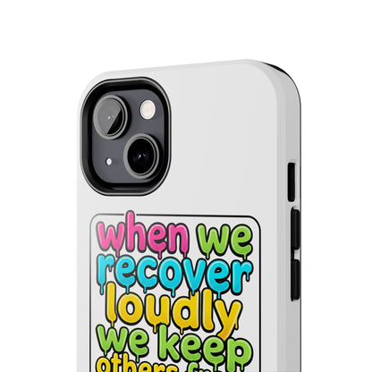 When We Recover Loudly Phone case