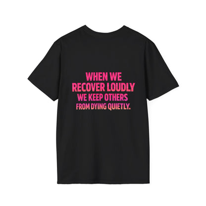 Recover Loudly T-Shirt