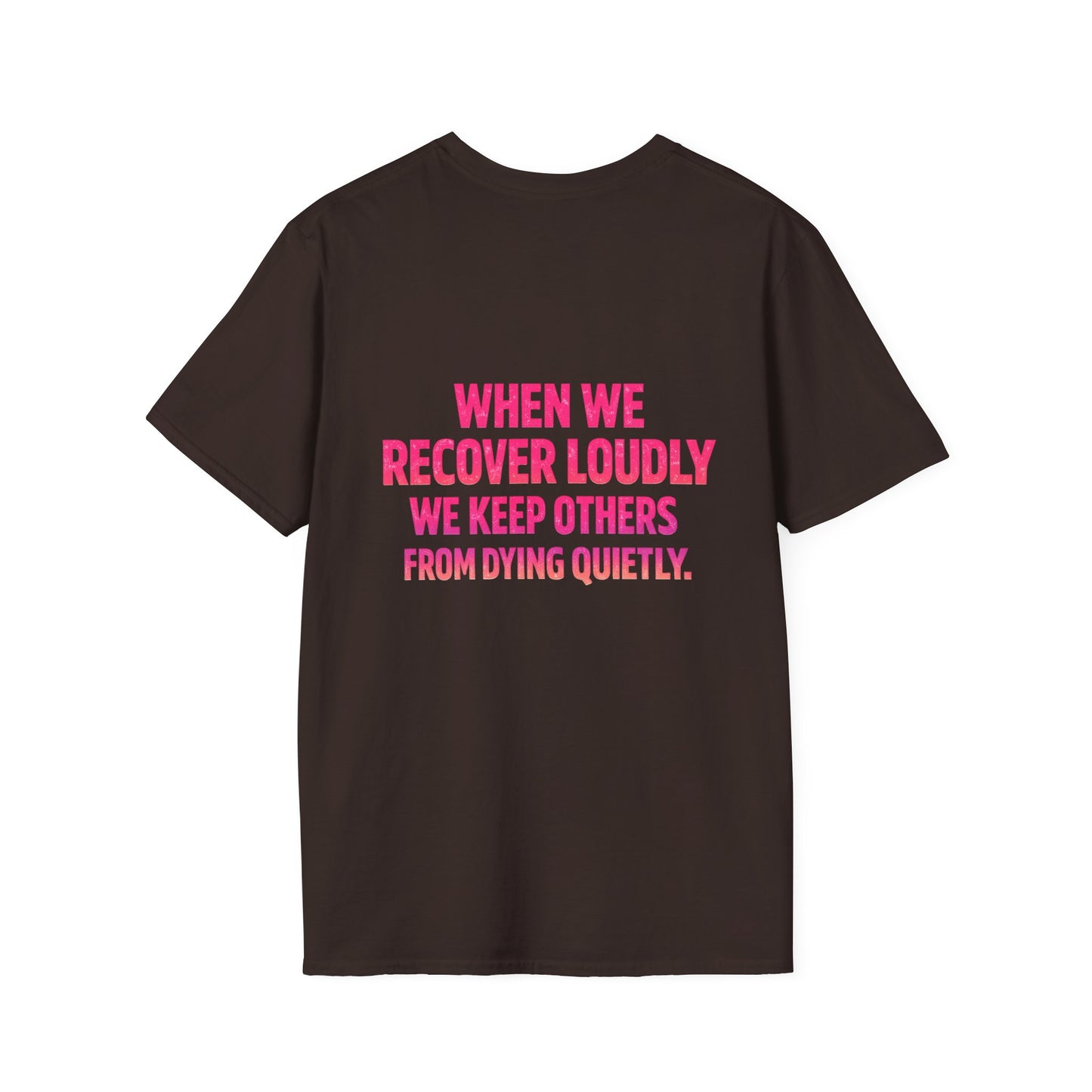 Recover Loudly T-Shirt