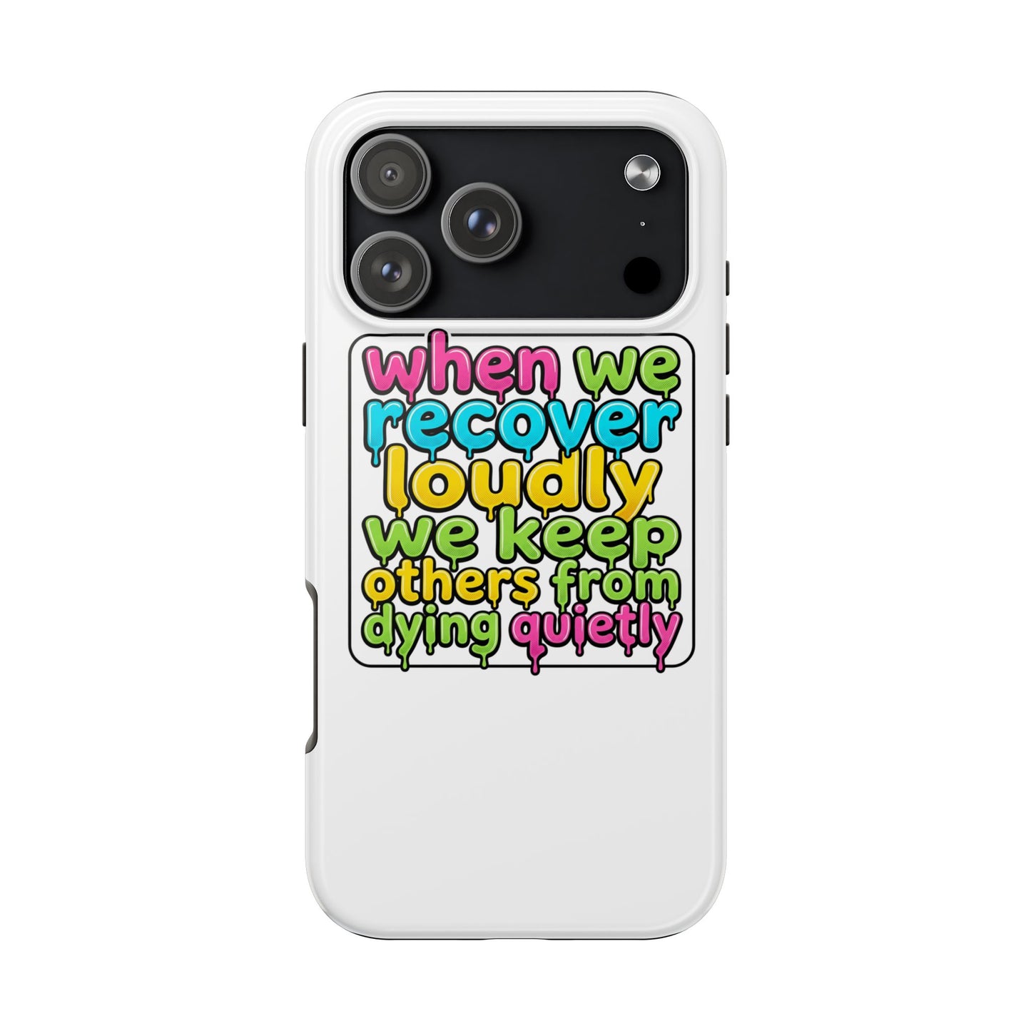 When We Recover Loudly Phone case