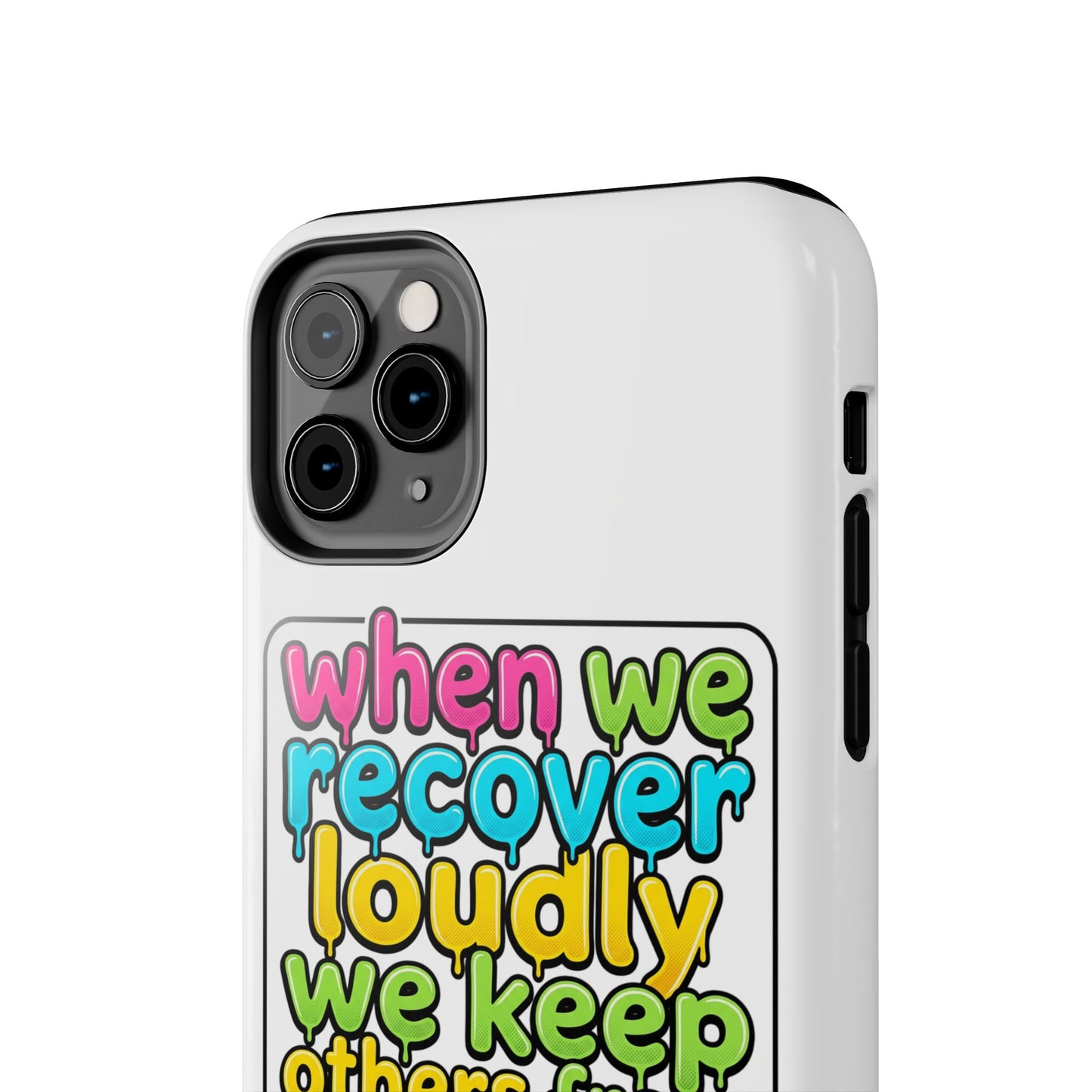 When We Recover Loudly Phone case