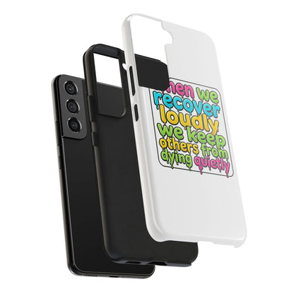 When We Recover Loudly Phone case