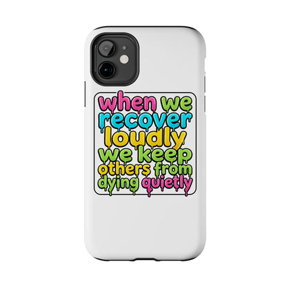 When We Recover Loudly Phone case