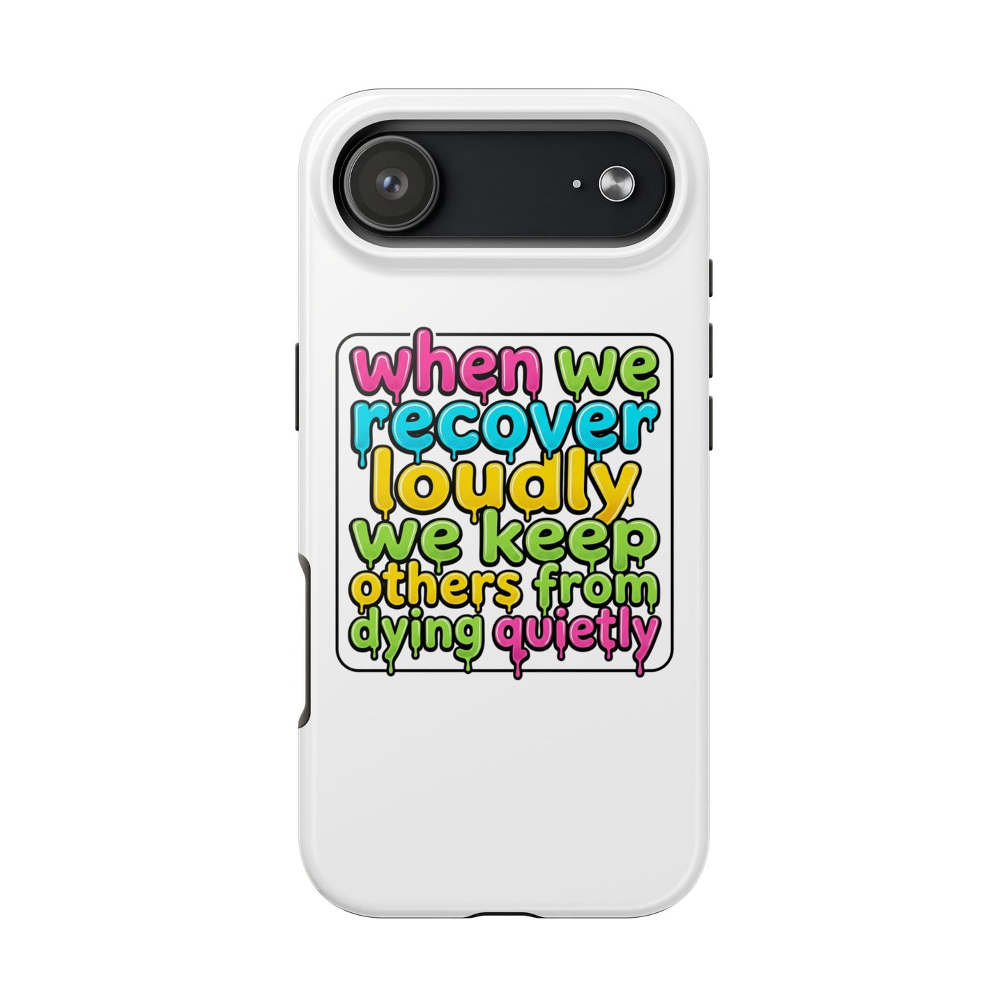 When We Recover Loudly Phone case