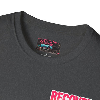 Recover Loudly T-Shirt