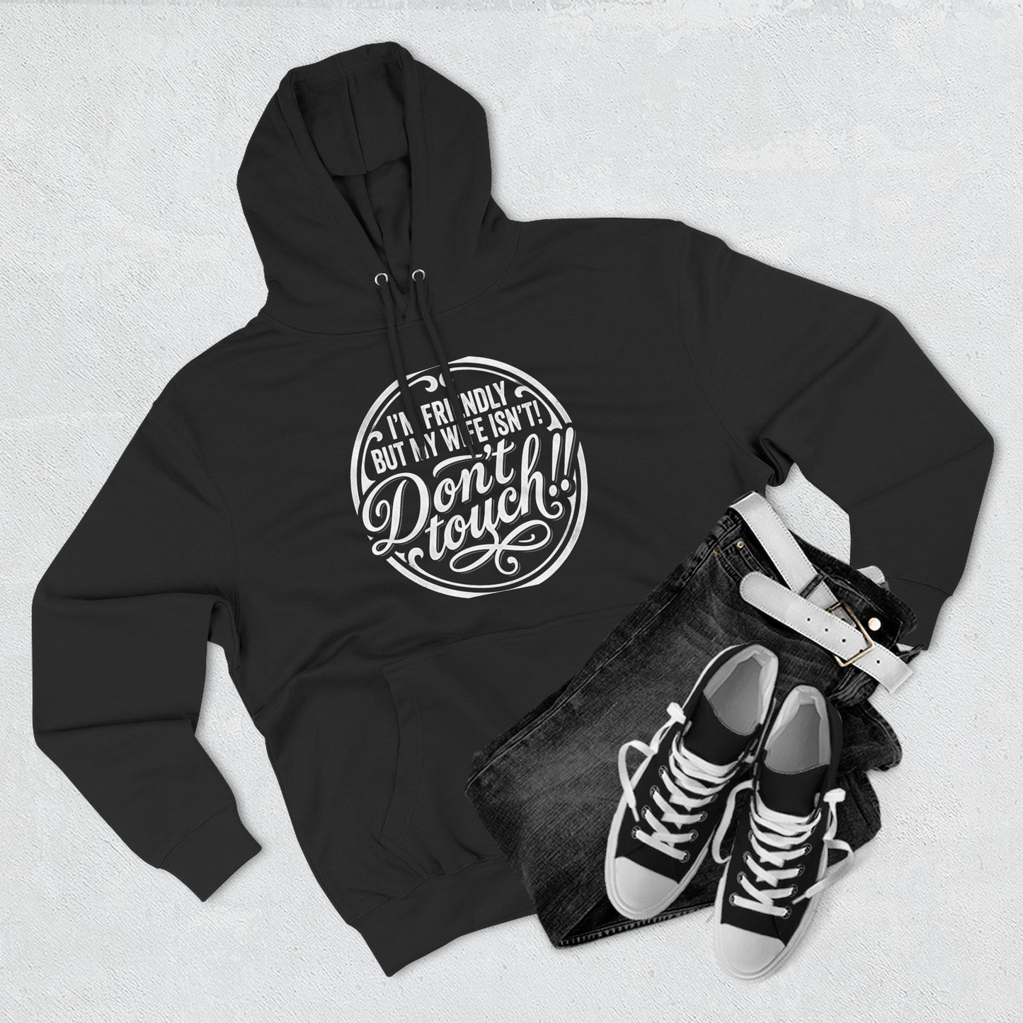 I'm Friendly but my wife isnt Hoodie