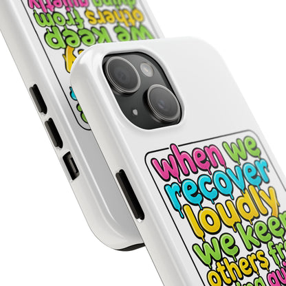 When We Recover Loudly Phone case