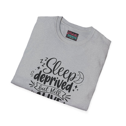 Sleep Deprived But Still Alive T-Shirt