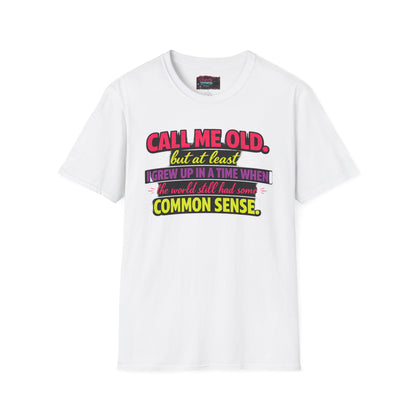Call Me Old T-Shirt