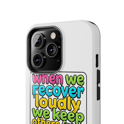 When We Recover Loudly Phone case