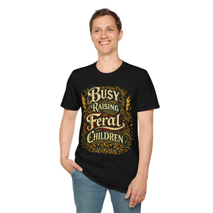 Busy Raising Feral Children T-Shirt
