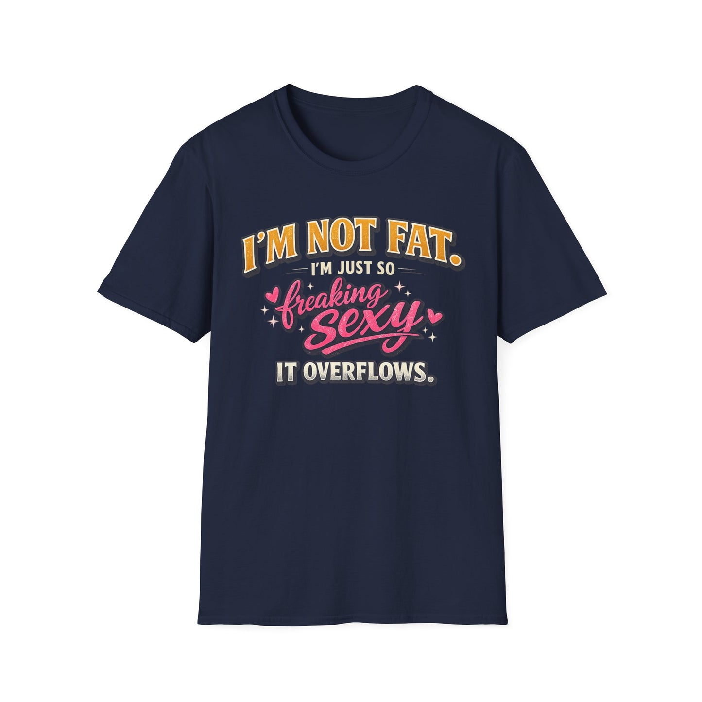 I'm Not Fat Graphic T-Shirt