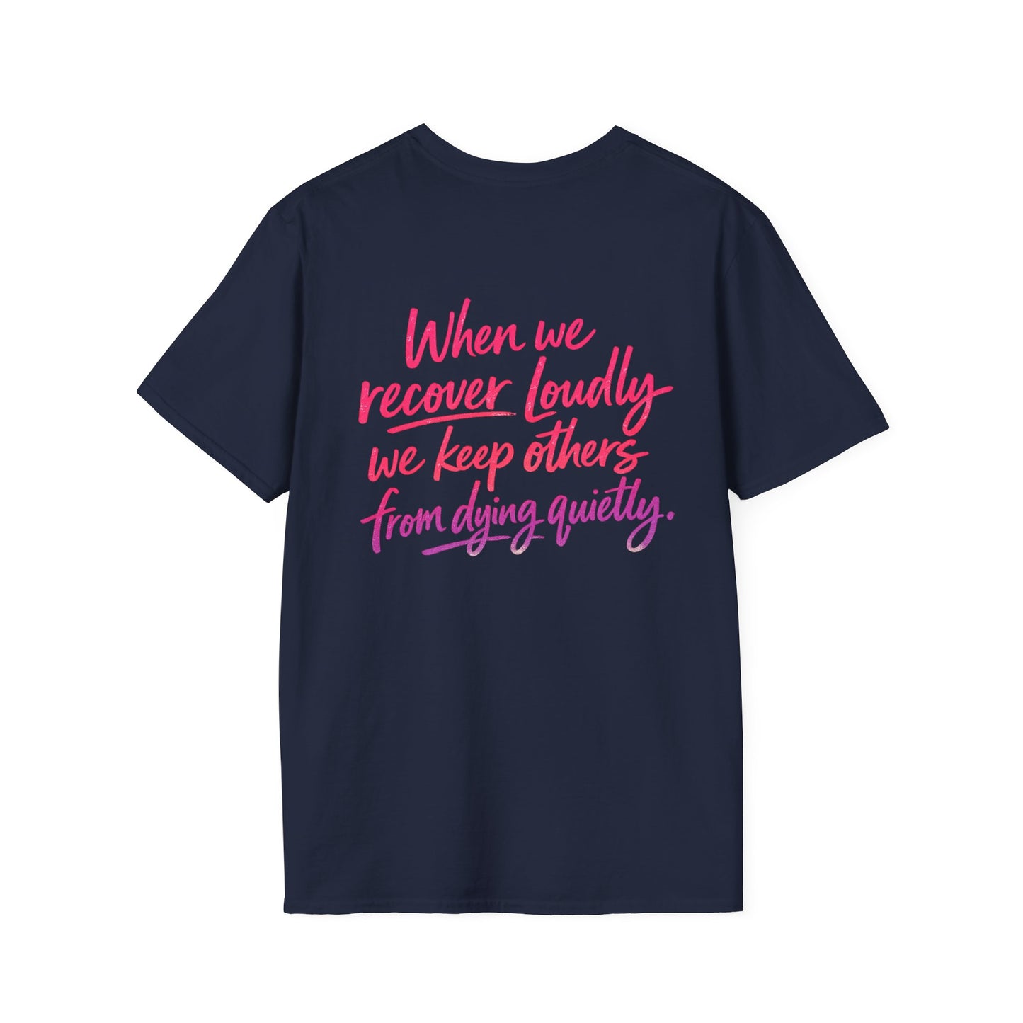 Recover Loudly Script T-Shirt