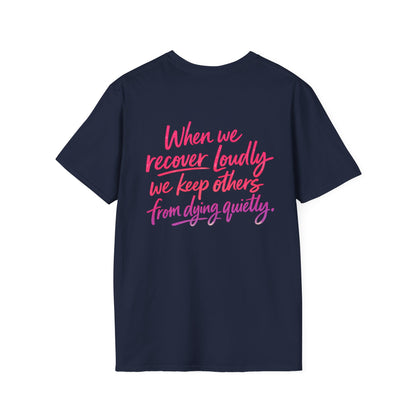 Recover Loudly Script T-Shirt