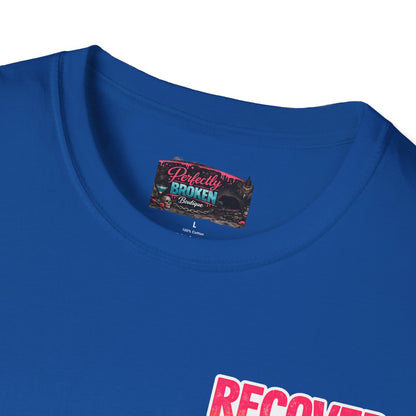 Recover Loudly T-Shirt