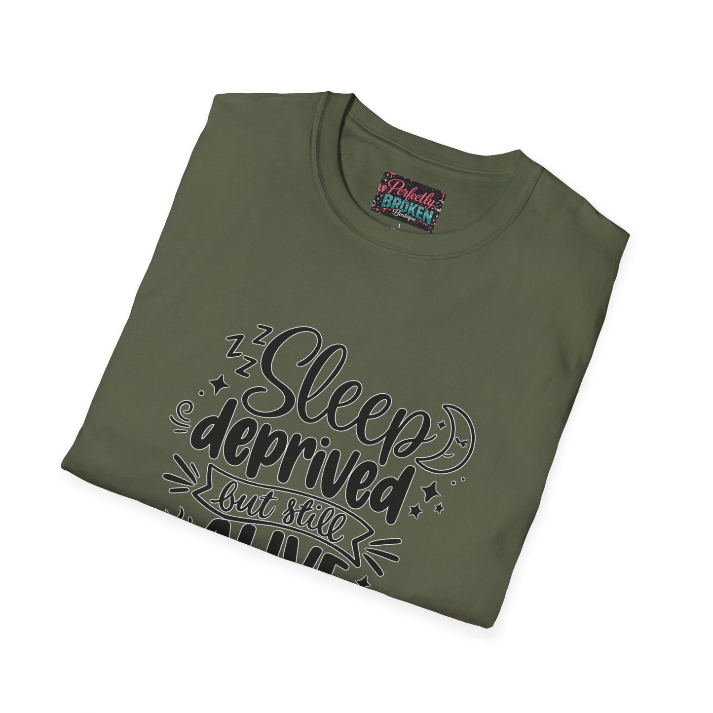 Sleep Deprived But Still Alive T-Shirt
