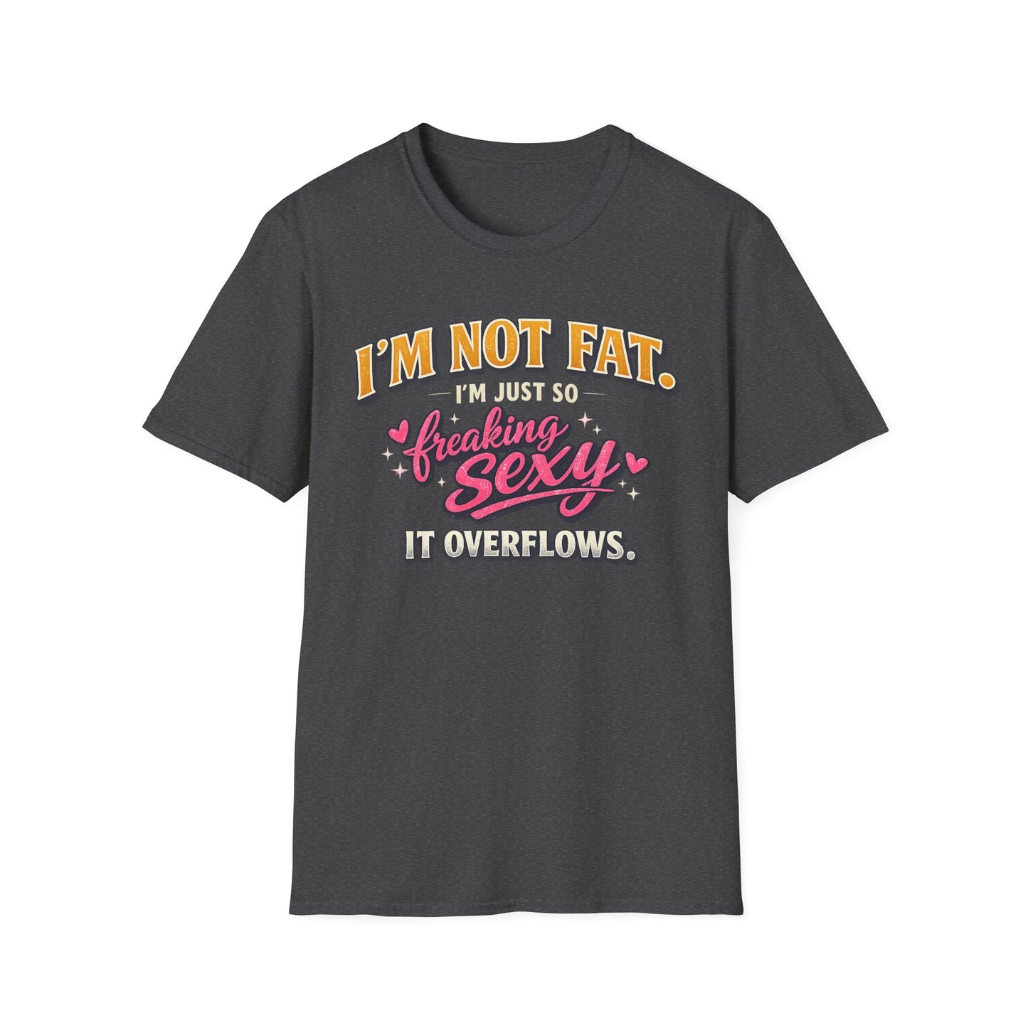 I'm Not Fat Graphic T-Shirt