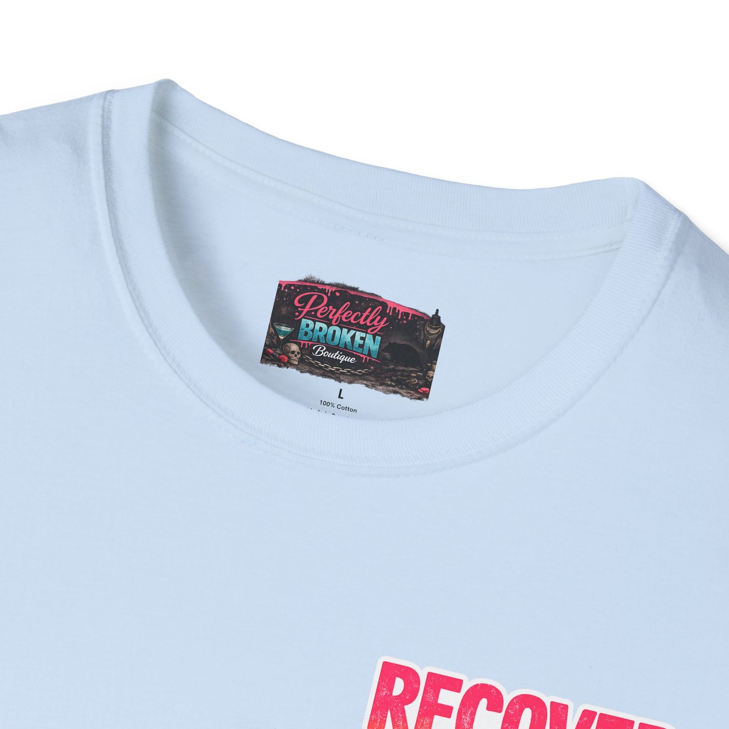 Recover Loudly T-Shirt