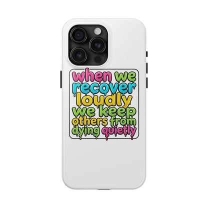 When We Recover Loudly Phone case