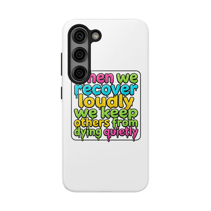 When We Recover Loudly Phone case
