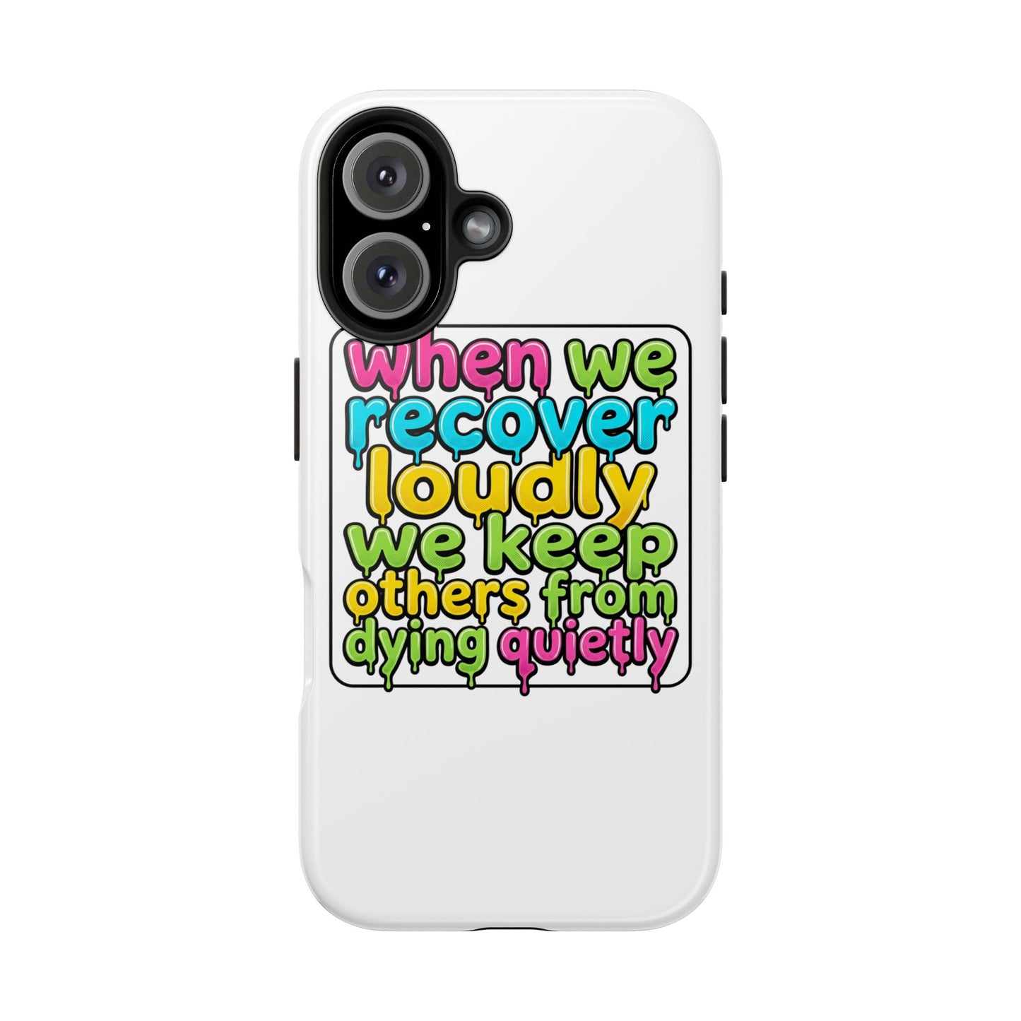 When We Recover Loudly Phone case