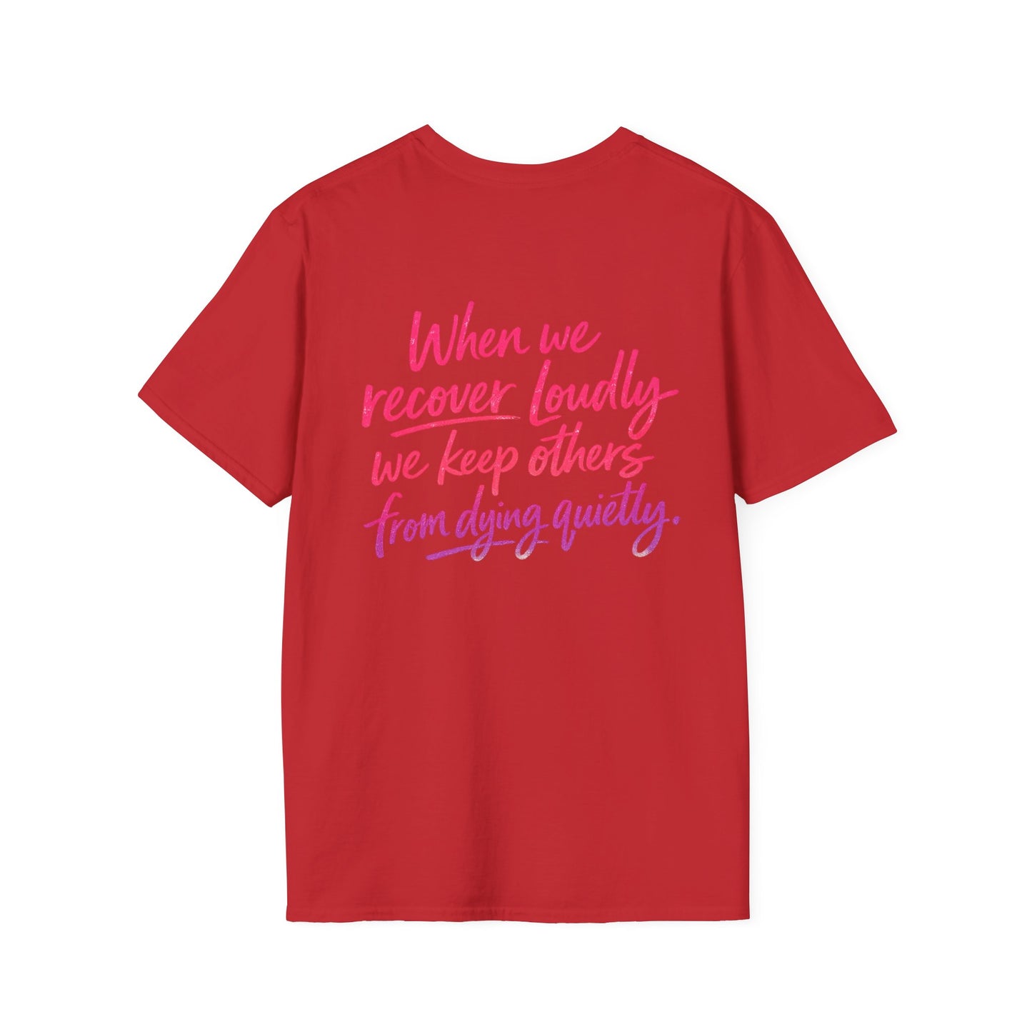 Recover Loudly Script T-Shirt
