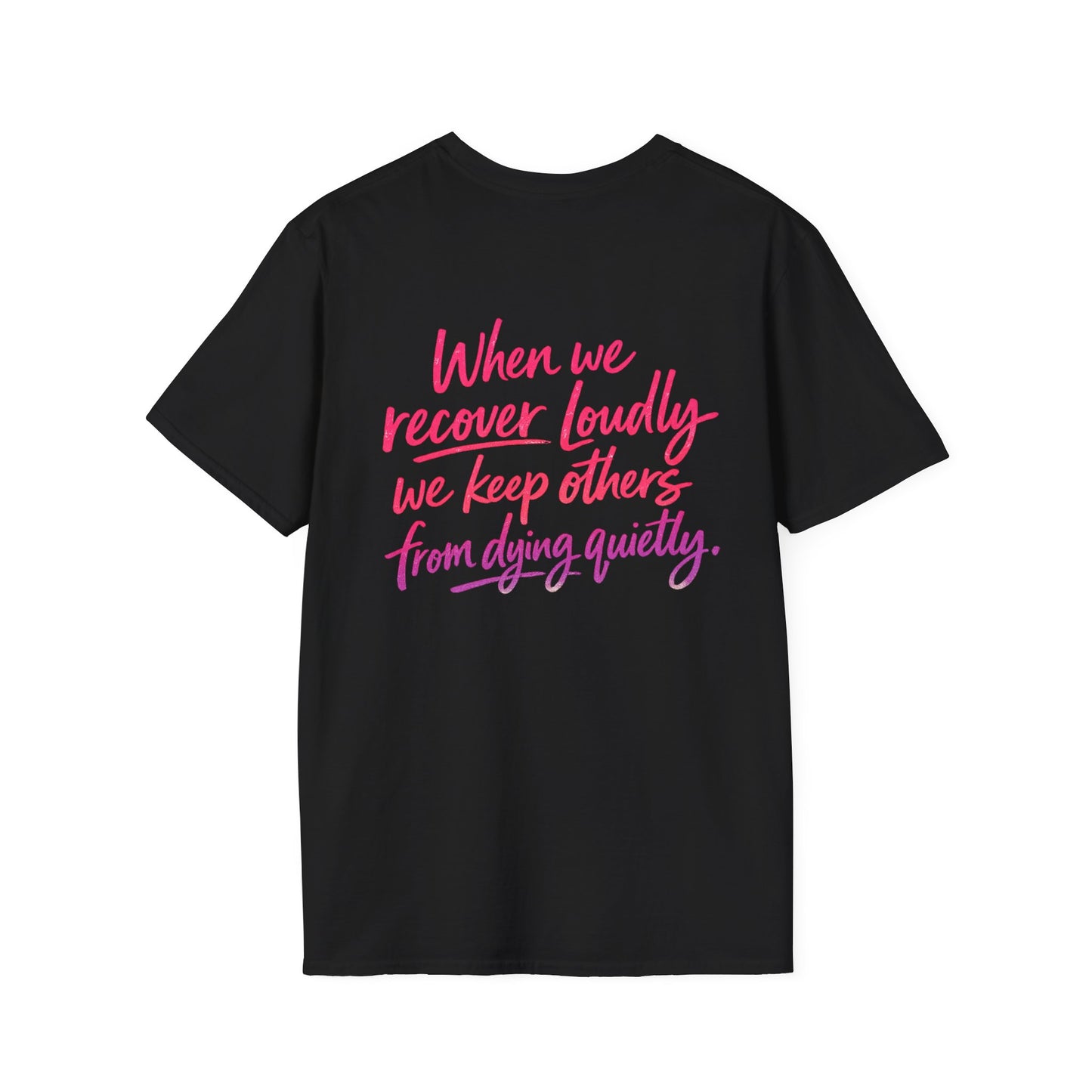 Recover Loudly Script T-Shirt