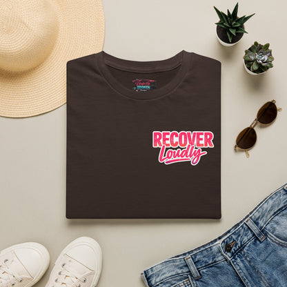 Recover Loudly Script T-Shirt