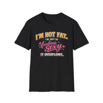 I'm Not Fat Graphic T-Shirt