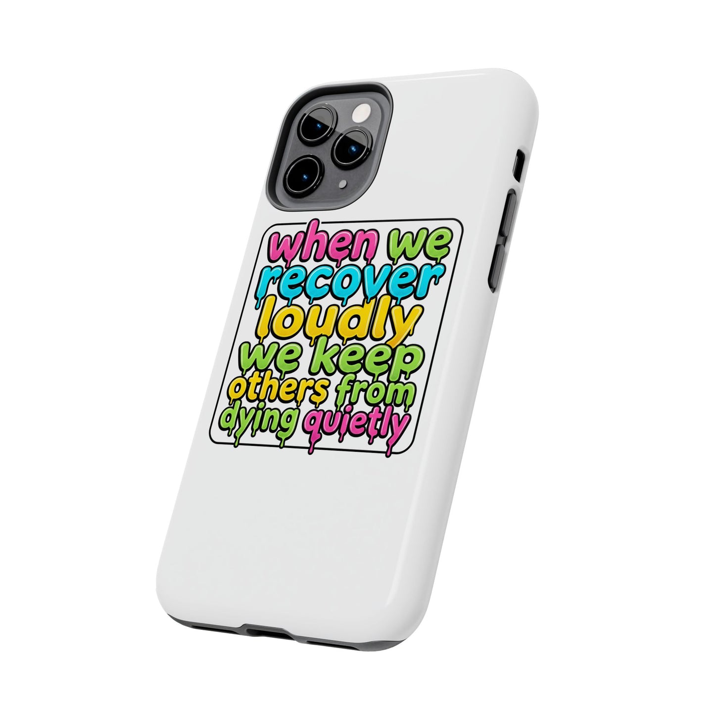 When We Recover Loudly Phone case