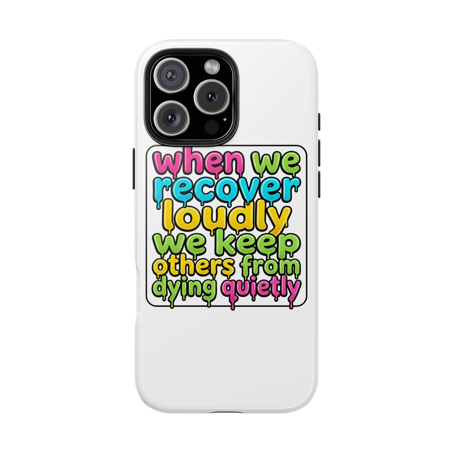 When We Recover Loudly Phone case