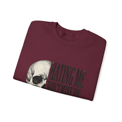 Hating Me Won't Make You Pretty Crewneck Sweatshirt